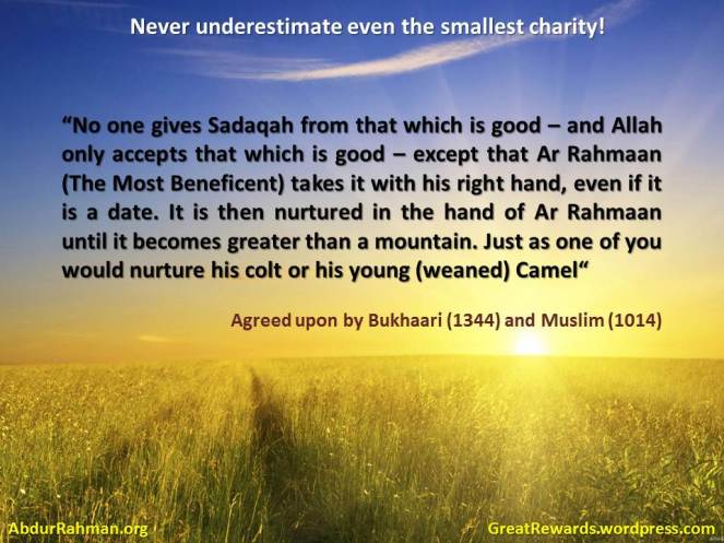 Never underestimate even the smallest charity (Sadaqa)